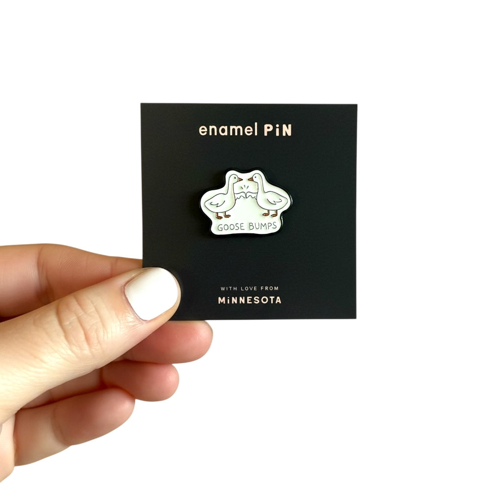 Goose Bumps Enamel Pin