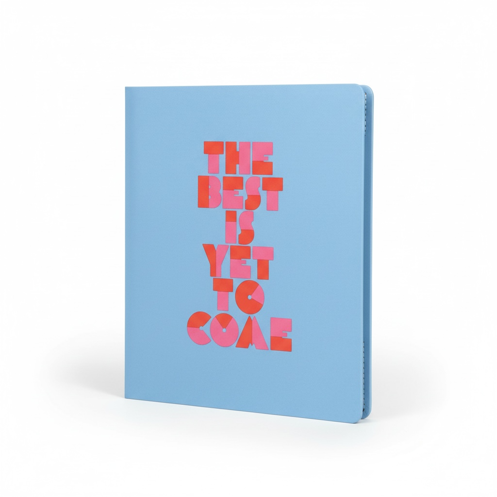The Best is Yet To Come Undated Planner