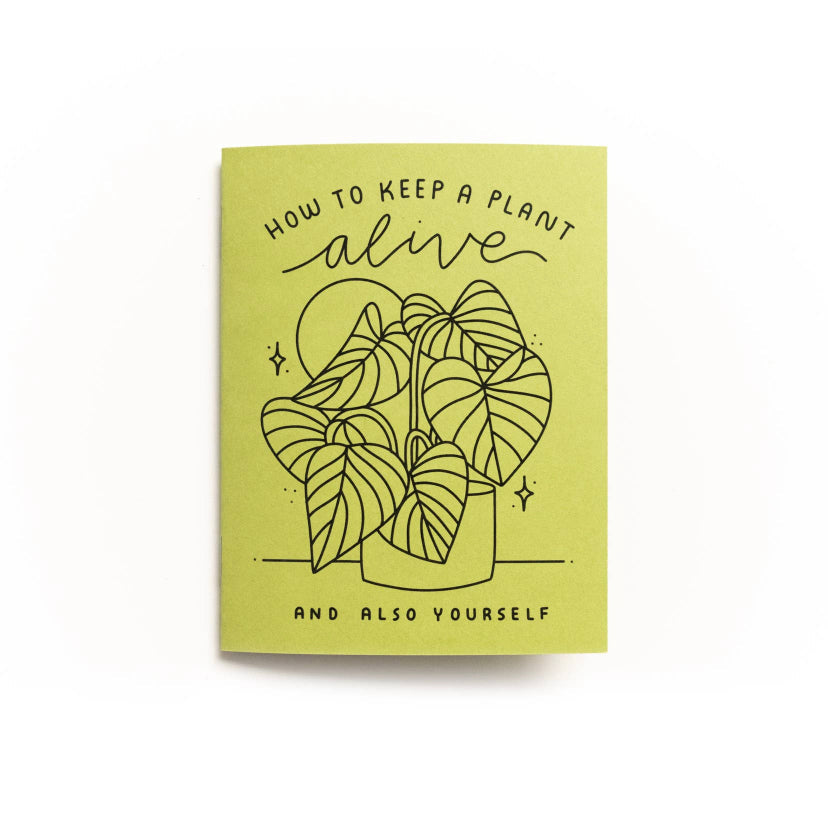 How to Keep A Plant Alive Zine