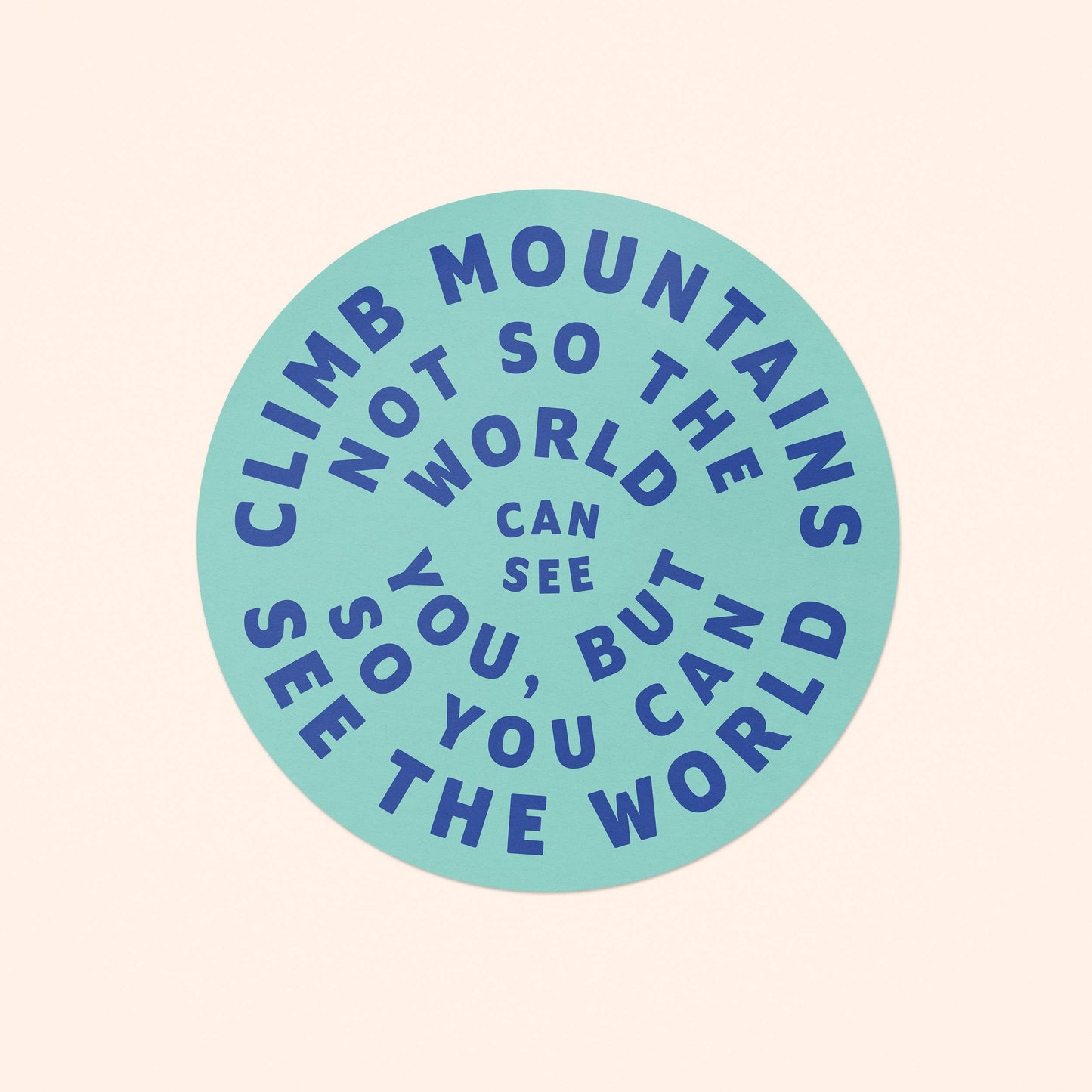 Climb Mountains Sticker | Vinyl Sticker | Turquoise: Sticker Only