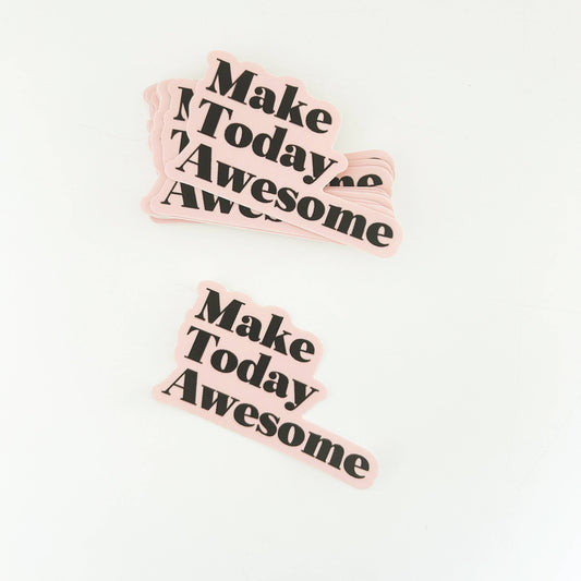 Make today Awesome