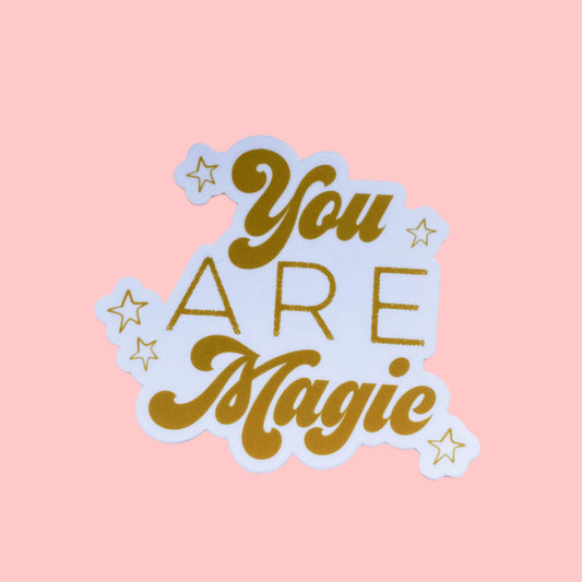 You Are Magic Vinyl Sticker