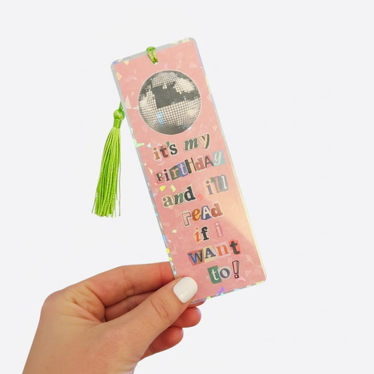 It’s My Birthday And I’ll Read If I Want To Bookmark