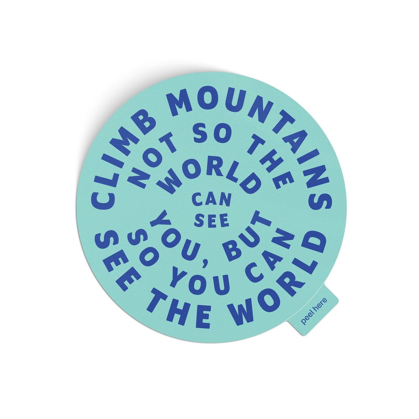 Climb Mountains Sticker | Vinyl Sticker | Turquoise: Sticker Only