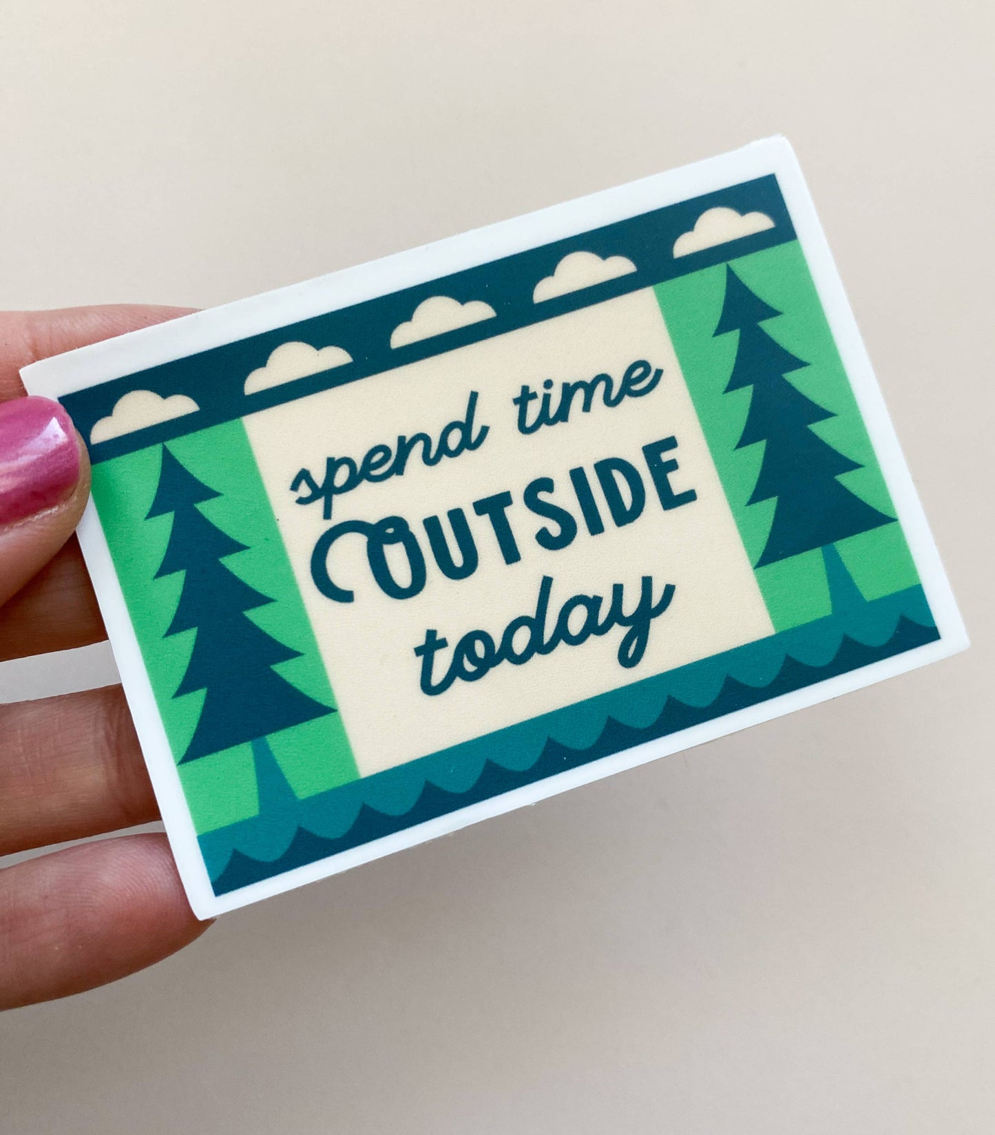 Spend Time Outside Today Vinyl  Sticker