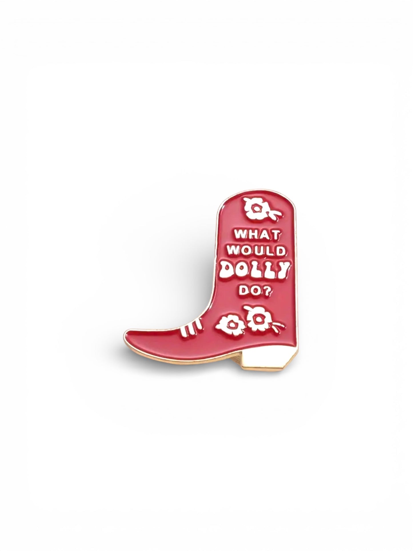What Would Dolly Do? Enamel Pin