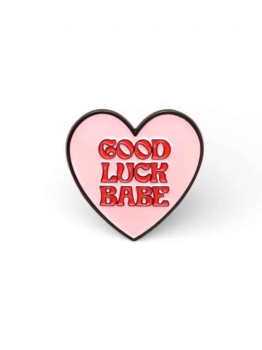 Good Luck Babe Heart Shaped Enamel Pin