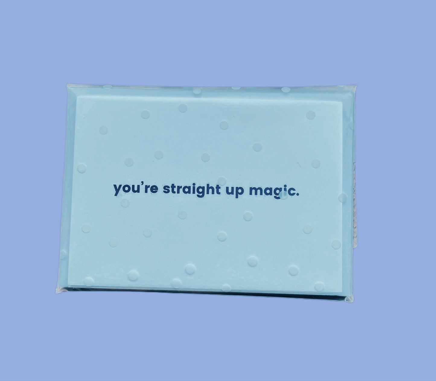 you’re straight up magic - Compliment Cards