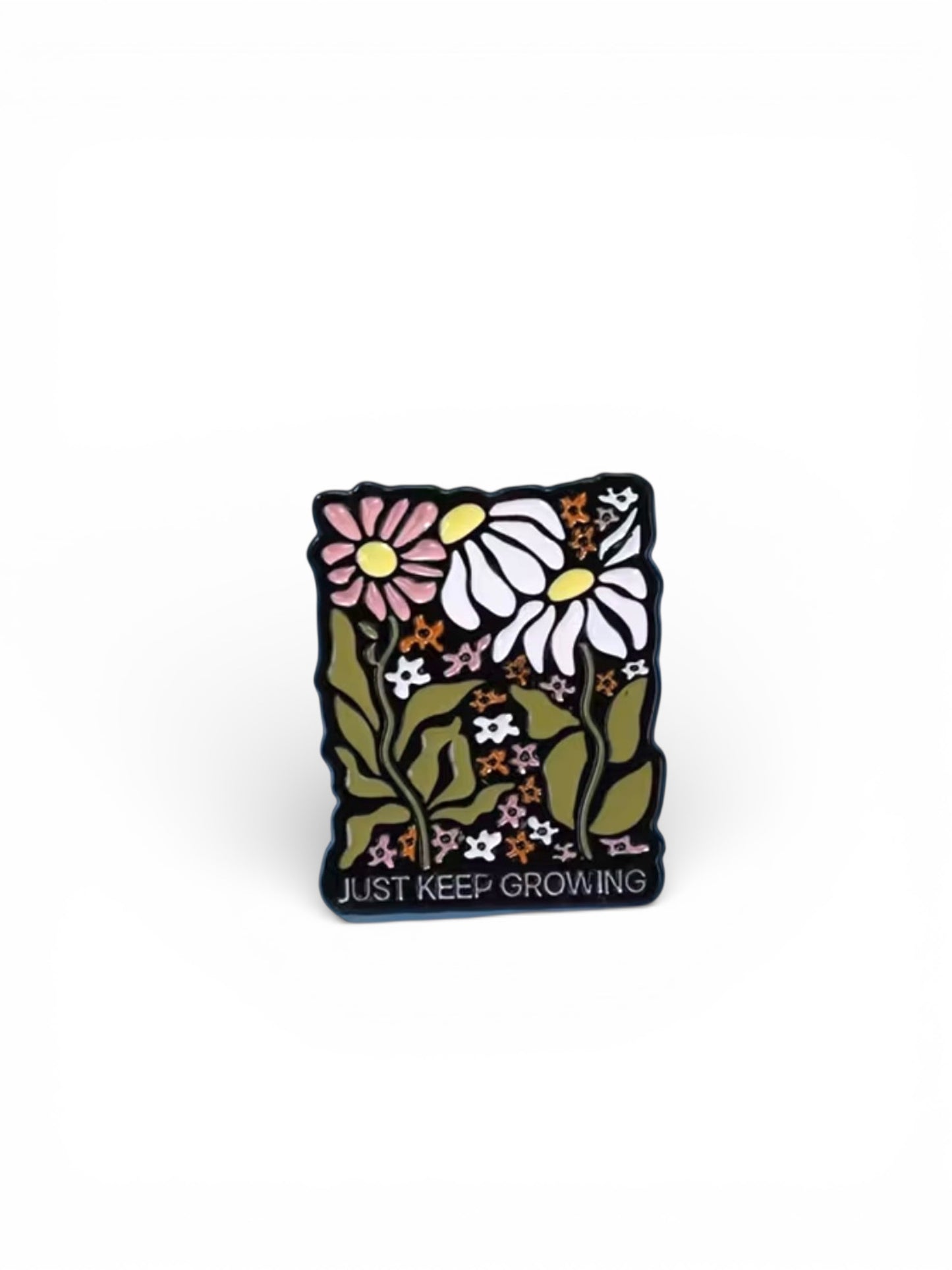 Just Keep Growing Floral Enamel Pin