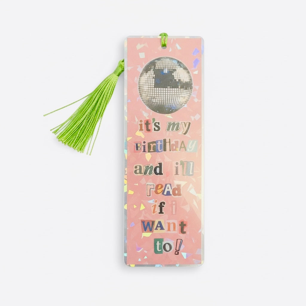 It’s My Birthday And I’ll Read If I Want To Bookmark