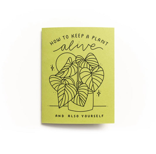 How to Keep A Plant Alive Zine