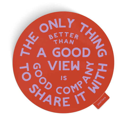 Good Views and Good Company Large Vinyl Sticker - red: Sticker Only