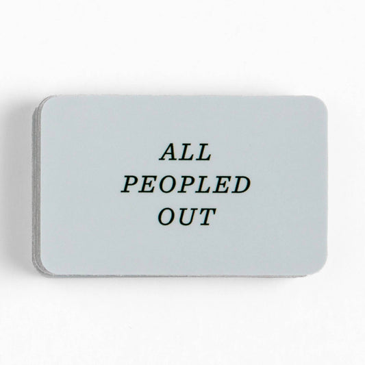 All Peopled Out Decal Sticker
